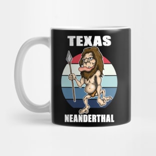 Texas Neanderthal Thinking design Mug